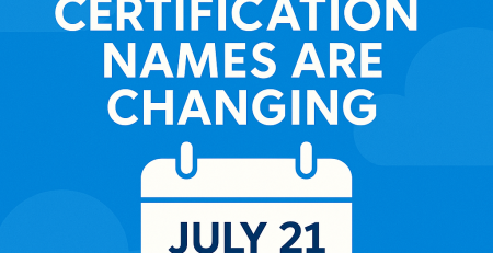 Salesforce & Tableau Certification Names Are Changing on July 21, 2025