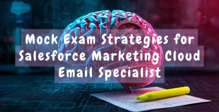 Salesforce Marketing Cloud Email Specialist Mock Exam