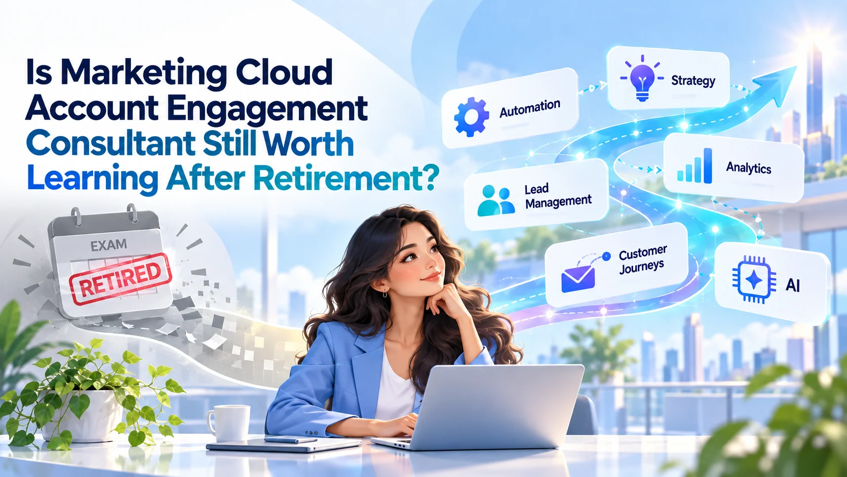 Why is the Account Engagement Consultant Certification Retiring
